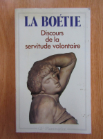 Etienne de La Boetie - Discours de la servitude volontaire