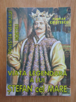Anticariat: Florian Cristescu - Povestea neamului nostru, volumul 3. Viata legendara a lui Stefan cel Mare