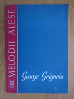 George Grigoriu - Melodii alese