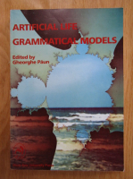 Gheorghe Paun - Artificial life. Grammatical models