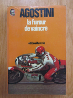Giacomo Agostini - La fureur de vaincre
