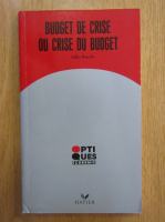 Gilles Bauche - Budget de crise ou crise du budget
