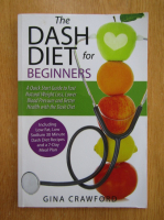 Gina Crawford - The Dash Diet for Biginners