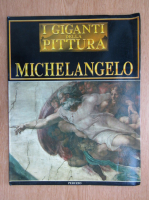 I giganti della pittura. Michelangelo