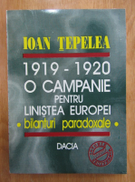 Anticariat: Ioan Tepelea - O campanie pentru linistea Europei