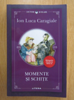 Anticariat: Ion Luca Caragiale - Momente si schite
