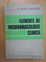 Ion Urseanu - Elemente de patofarmacologie clinica