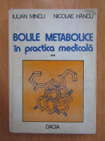 Iulian Mincu - Bolile metabolice in practica medicala (volumul 2)