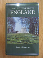 Jack Simmons - A Selective Guide to England