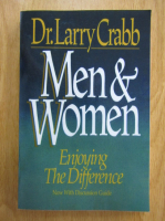 Larry Crabb - Men and Women. Enjoying the Difference