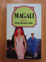 Magali - Pour devenir lady