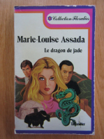 Anticariat: Marie Louise Assada - La dragon de jade