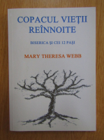 Mary Theresa Webb - Copacul vietii reinnoite