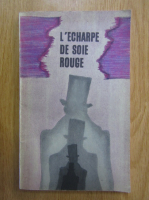 Maurice Leblanc - L'echarpe de soie rouge