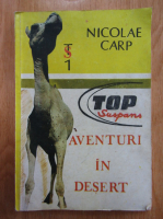 Anticariat: Nicolae Carp - Aventuri in desert