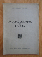 Nicolae N. Condeescu - Ion Codru Dragusanu si Franta