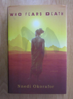 Nnedi Okorafor - Who Fears Death
