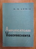 O. B. Lurie - Amplificatoare de videofrecventa