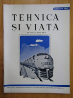 Revista Tehnica si Viata, anul III, nr. 2, februarie 1944