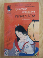 Anticariat: Ryunosuke Akutagawa - Paravanul-Iad si alte povestiri