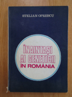 Stelian Oprescu - Inaintasi ai geneticii in Romania