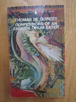Thomas de Quincey - Confessions of an English Opium Eater