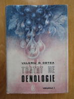Valeriu D. Cotea - Tratat de oenologie (volumul 1)