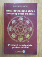 Valeriu Panoiu - Anul astrologic 2021