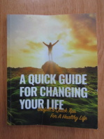 A Quick Guide For Changing Your Life