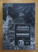 Alexandru Freiberg - Insemnari pentru ziua a saptea