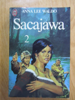Anna Lee Waldo - Sacajawa (volumul 2)