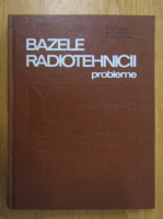 D. Stanomir - Bazele radiotehnicii. Probleme