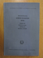 Anticariat: Dictionarul Limbii romane, tomul XI, partea 3, Litera T: Tocana-Twist