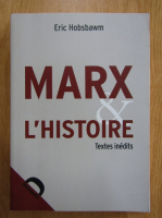 Eric Hobsbawm - Marx et l'histoire