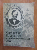 George Barit si conemporanii sai (volumul 3)