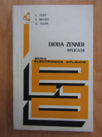 Anticariat: Ioan Feier, Ion Dragu - Dioda Zenner. Aplicatii
