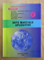 Iordache Enache - Arte martiale aplicative (volumul 7)