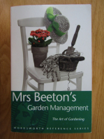 Isabella Beeton - Garden Management. The Art of Gardening