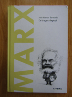 Anticariat: Jose Manuel Bermudo - Marx. De la agora la piata
