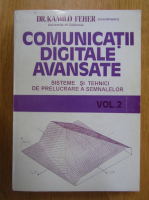 Anticariat: Kamilo Feher - Comunicatii digitale avansate. Sisteme si tehnici de prelucrare a semnalelor (volumul 2)