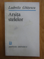 Ludmila Ghitescu - Arsita stelelor
