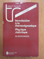 M. Leontovitch - Introduction a la thermodynamique. Physique statistique
