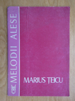 Marius Teicu - Melodii alese