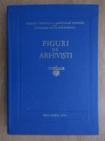 Mihail Fanescu - Figuri de arhivisti