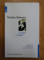 Nichita Stanescu - 11 elegii (editie bilingva)