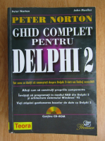 Anticariat: Peter Norton, John Mueller - Ghid complet pentru Delphi 2 (lipsa CD)