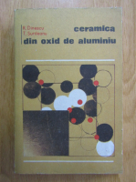Radu Dinescu - Ceramica din oxid de aluminiu