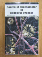 Robert Twycross - Controlul simptomelor in cancerul avansat