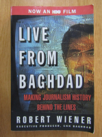 Robert Wiener - Live from Baghdad