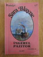 Sara Blayne - Ingerul pazitor (volumul 2)